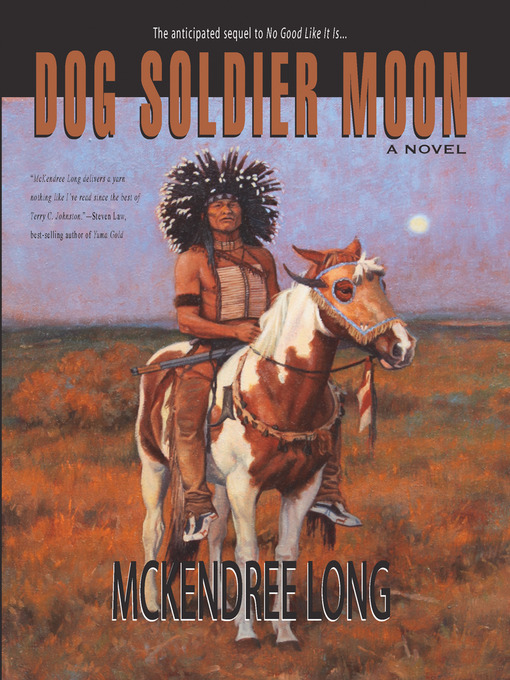 Title details for Dog Soldier Moon by McKendree Long - Available